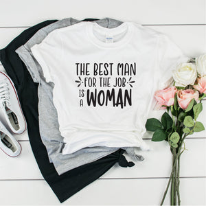 The Best Man For The Job Is A Woman - Ultra Cotton Short Sleeve T-Shirt- FHD96